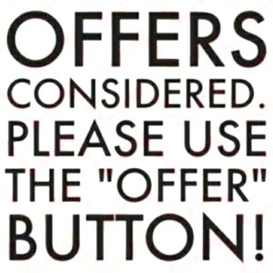 Make offers please but be realistic. I'm not a store!